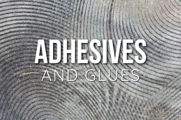 Adhesives & Glues